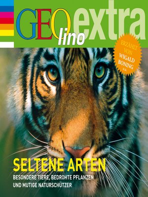cover image of Seltene Arten--Besondere Tiere, bedrohte Pflanzen und mutige Naturschützer